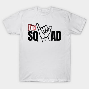 fun squad merch T-Shirt